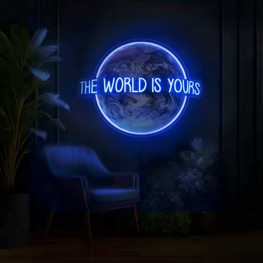 The World Is Yours Neon Sign
