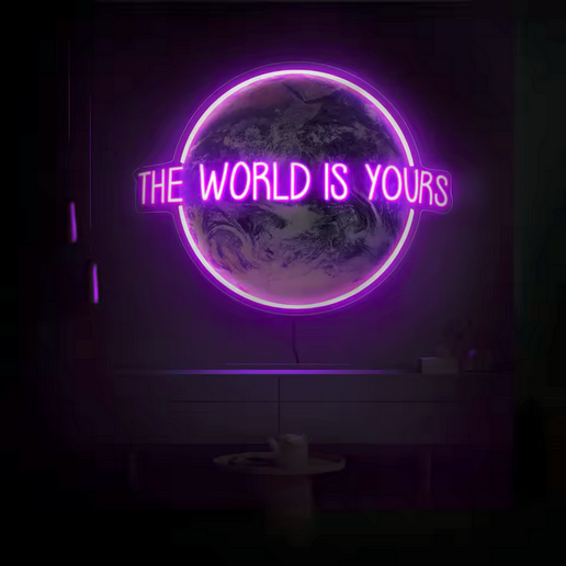 The World Is Yours Neon Sign