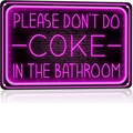 Please Dont Do Coke In The Bathroom Neon Sign